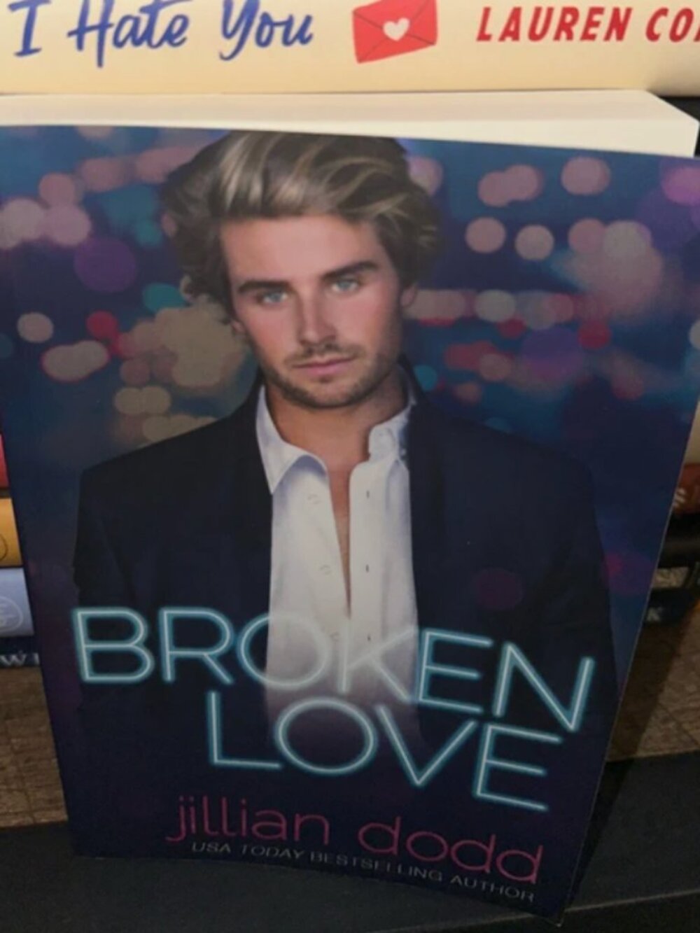 Broken Love by Jillian Dodd (2017, Trade Paperback)